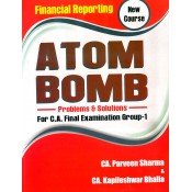 Parveen Sharma's Financial Reporting ATOM BOMB Problems and Solutions for CA Final May 2019 Exam [New Syllabus] By Kapileshwar Shalla | Pooja Law House